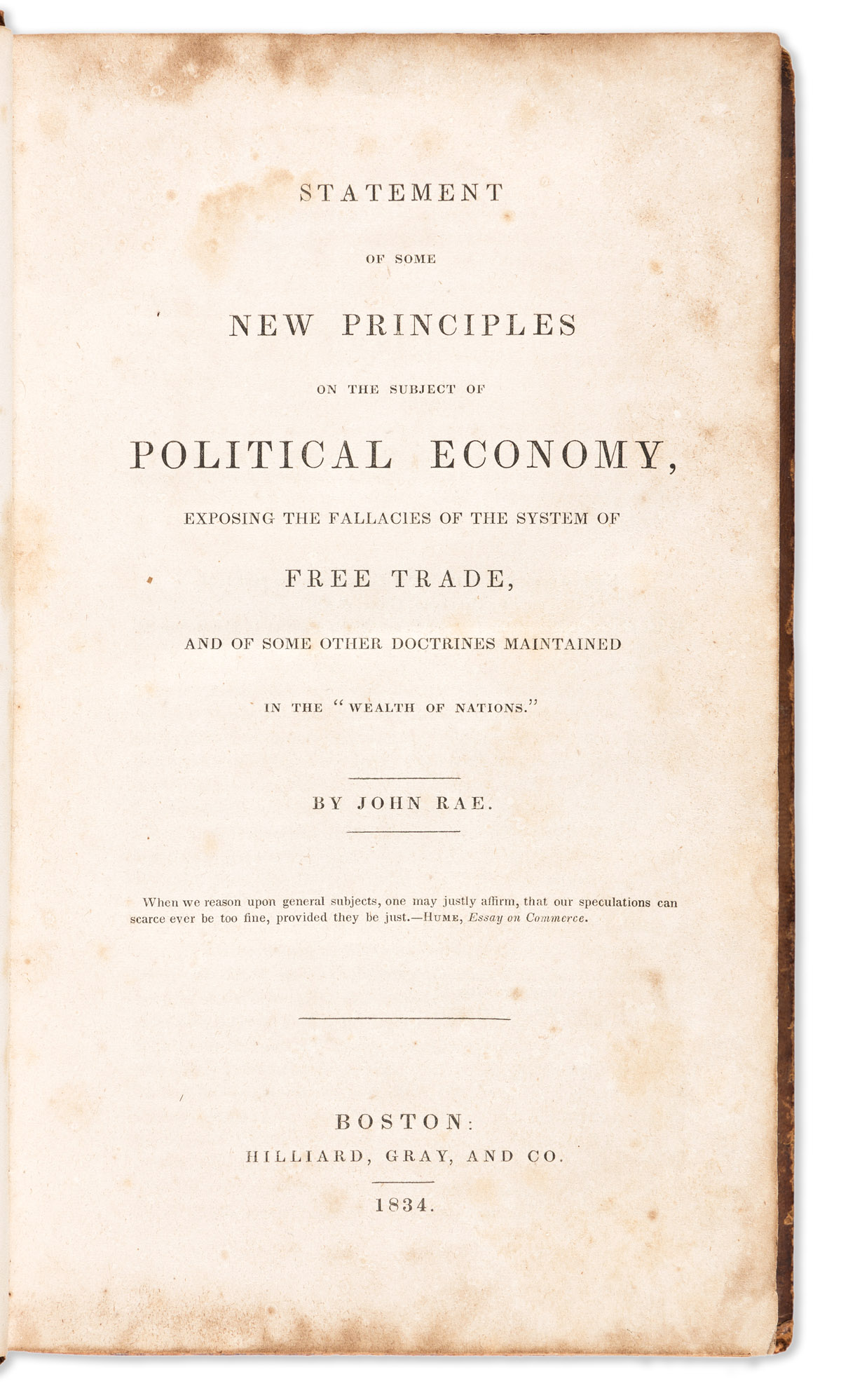 [Economics] Rae, John (1796-1872) Statement of Some New Principles on the Subject of Political Economy, Exposing the Fallacies of the S